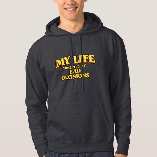 “My Life Directed by Bad Decisions” Funny Design パーカ (正面)