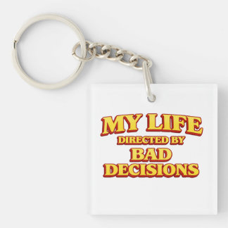 “My Life Directed by Bad Decisions” Funny Design H キーホルダー
