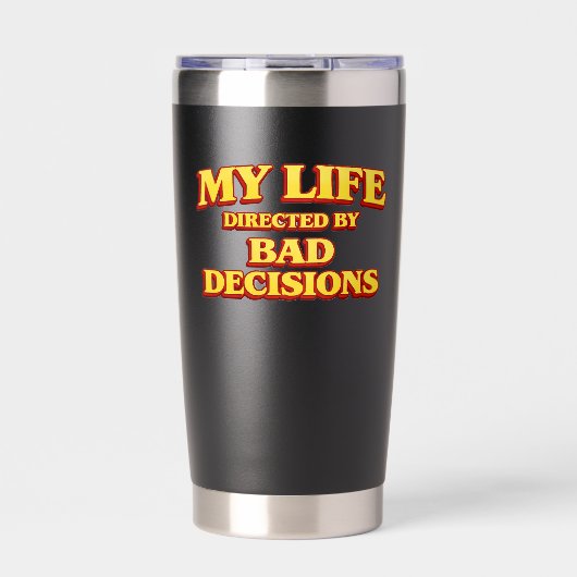 My Life Directed by Bad Decisions Movie Design 保温保冷タンブラー (正面)