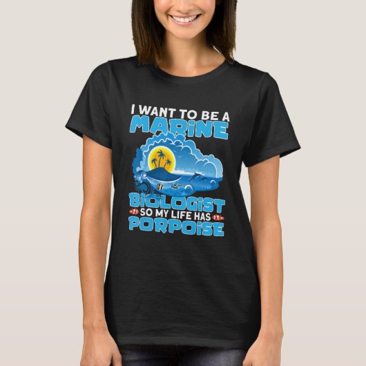 My Life Has Porpoise Marine Biology Ocean Student  Tシャツ (正面)