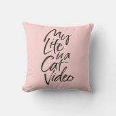 My Life is a Cat Videoブラックレタリング赤面ピンク クッション (正面)