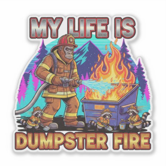 My Life Is A Dumpster Fire シール (正面)
