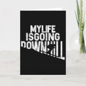 My Life Is Going Downhill Skiing Enthusiast  カード (正面)