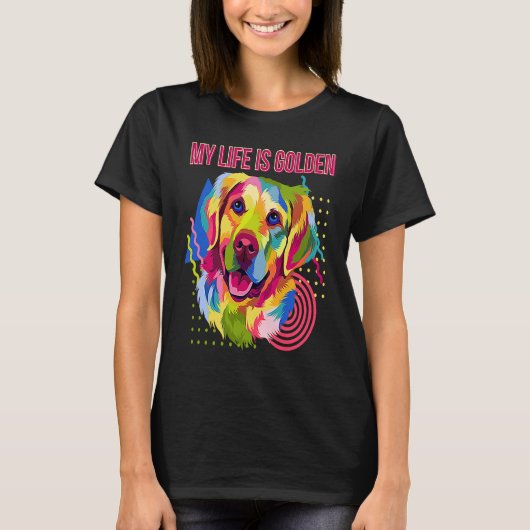 My Life Is Golden Dog Breed  Puppy Humor Tシャツ (正面)