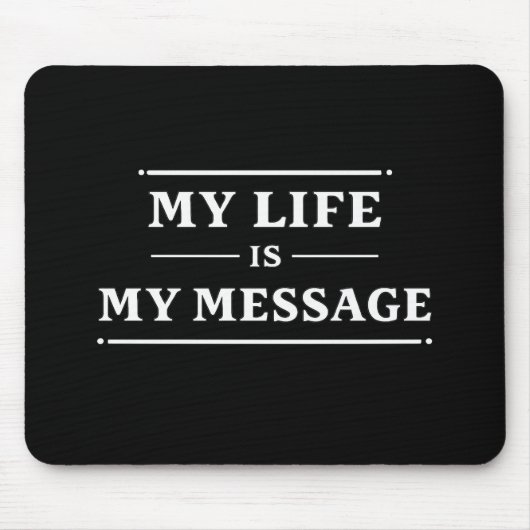 My Life Is My Message – Minimal Statement Typo マウスパッド (正面)