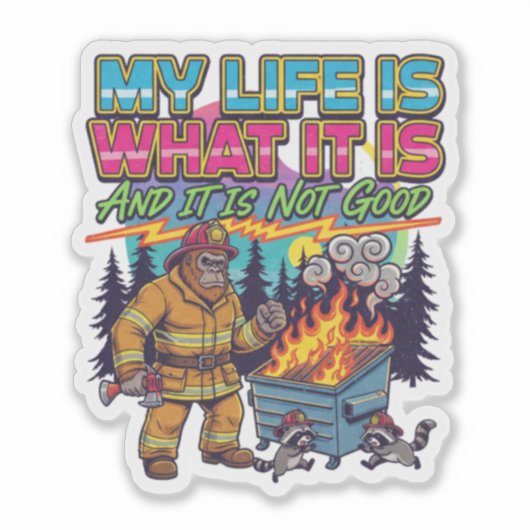 My Life is What it is And it is Not Good シール (正面)