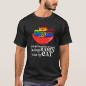 My Life Revolves Around Eating Ramen Ramen Tシャツ (正面)