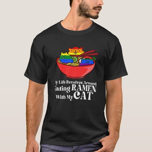 My Life Revolves Around Eating Ramen Ramen Tシャツ (正面)