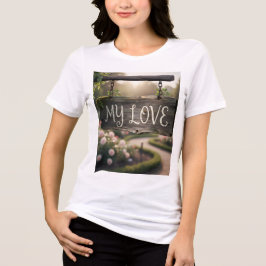 My Love Graphic T-Shirt | Romantic Gift Shirt for  トライブレンドＴシャツ
