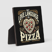 My Love Language Is Pizza - おもしろいグルメバレンタイン フォトプラーク (正面)