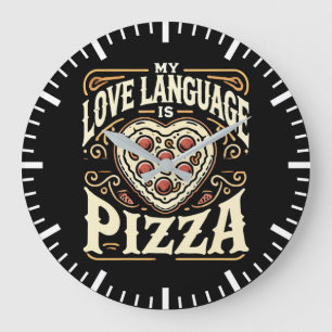My Love Language Is Pizza - おもしろいグルメバレンタイン ラージ壁時計