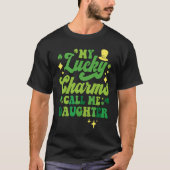 My Lucky Charms Call Me Daughter St Patrick's Day  Tシャツ (正面)