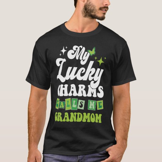 My Lucky Charms Call Me GrandMom St Patrick's Day  Tシャツ (正面)