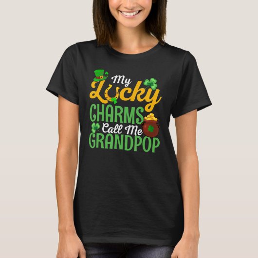 My Lucky Charms Call Me Grandpop Happy St Patricks Tシャツ (正面)