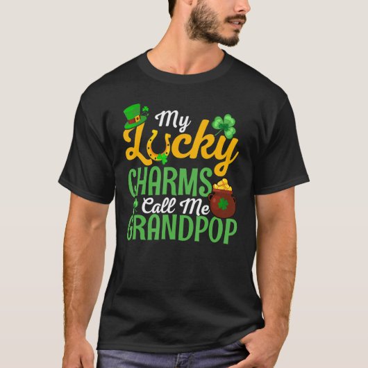 My Lucky Charms Call Me Grandpop Happy St Patricks Tシャツ (正面)