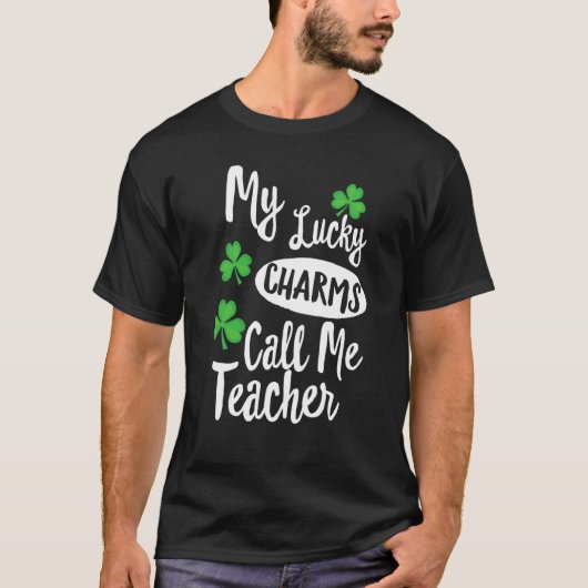 My Lucky Charms Call Me Teacher Patricks Day Tシャツ (正面)
