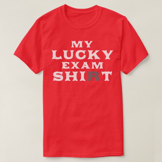 My Lucky Exam Shirt Tシャツ (デザイン正面)