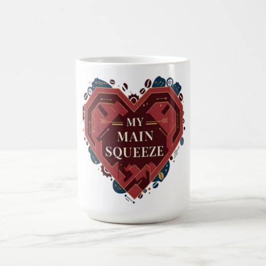 My Main Squeeze – Coffee Lover Valentine Design コーヒーマグカップ (中央)