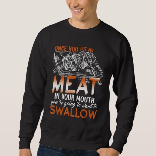 My Meat In Your Mouth Naughty Grilling スウェットシャツ (正面)