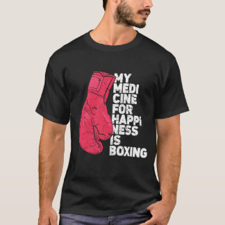 My Medicine For Happiness Combat Sports Boer funny Tシャツ