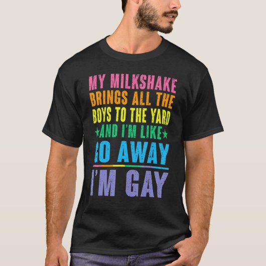 My Milkshake Brings All The Boys To The Yard I'm G Tシャツ (正面)