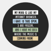 My Mind Is Like A Internet Browser  ラウンドシール (正面)