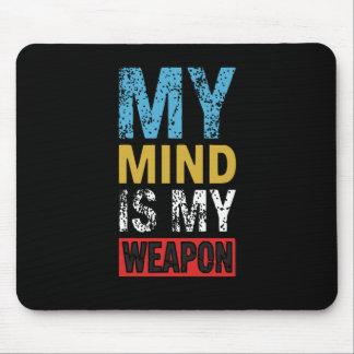 My Mind Is My Weapon Motivational Quote マウスパッド