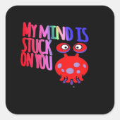 My Mind Is Stuck On You Heartfelt Minimal Design スクエアシール (正面)
