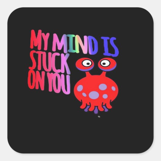 My Mind Is Stuck On You Heartfelt Minimal Design  スクエアシール (正面)
