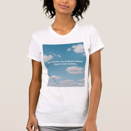My Mind’s On Airplane Mode (Spirit Still Online) Tシャツ (正面)