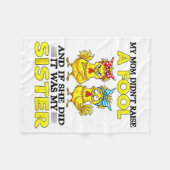 My Mom Didn't Raise A Fool And If She Did It Was M フリースブランケット (正面(横))