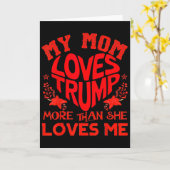 My Mom Loves Trump More Than Me Funny Mother's Day カード (黄色い花)