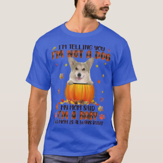 My Mom Said Im A Baby And Mom Is Always Right Cute Tシャツ