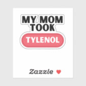 My mom took tylenol シール (シート)