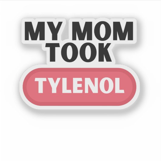 My mom took tylenol シール (正面)