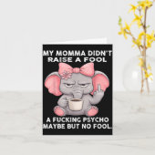 My Momma Didn't Raise A Fool A Foring Psycho Maybe カード (黄色い花)