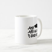 My Mommy Did It 2026年卒業おめでとう コーヒーマグカップ (正面右)