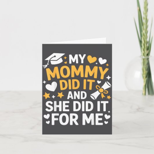 My Mommy Did It Graduation Graduated Mom Proud Chi カード (正面)