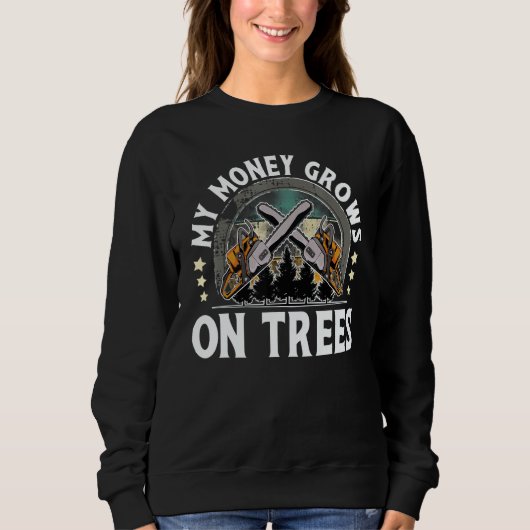 My Money Grows On Trees I Lumberjack スウェットシャツ (正面)