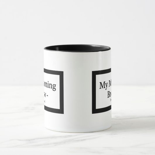 My Morning Brew Mug – Personalized – Add Name マグカップ (中央)
