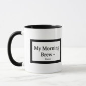 My Morning Brew Mug – Personalized – Add Name マグカップ (左)