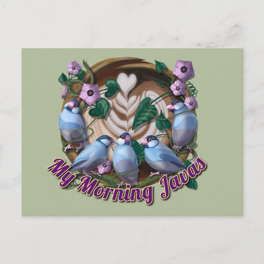 My morning JAVA with Java sparrows ポストカード (正面)