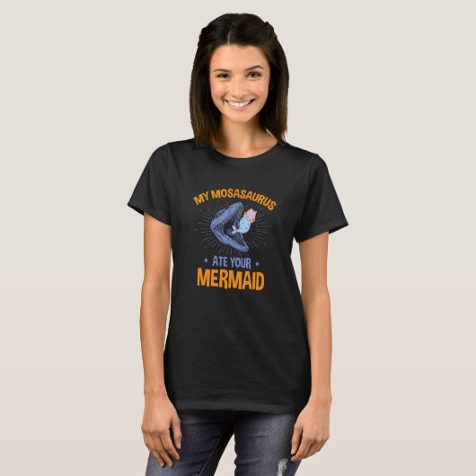 My Mosasaurus Ate Your Mermaid Dinosaur Future Pal Tシャツ (正面フル)
