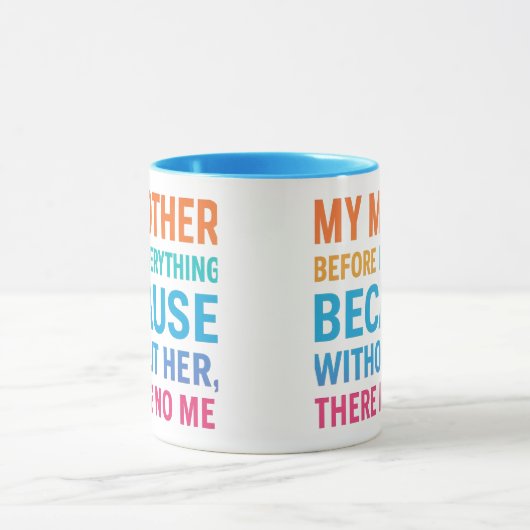 My Mother Before Everything- Heartfelt Family gift マグカップ (中央)