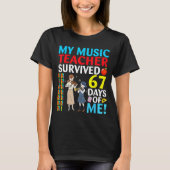 My Music Teacher Survived 67 Days Of Me Student Ba Tシャツ (正面)