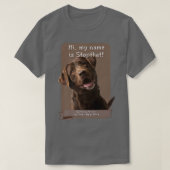 My Name Is Stopthat Funny Hyper Brown Lab Labrador Tシャツ (デザイン正面)
