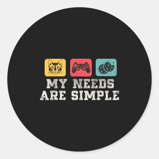 My Needs Are Simple Gamers Fun,gamer Dad Funny Fat ラウンドシール (正面)