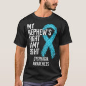 My Nephew s Fight Is My Fight Dysphagia Awareness Tシャツ (正面)