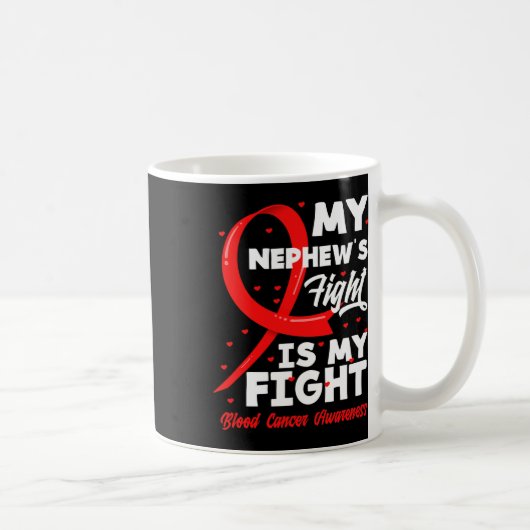 My Nephew's Fight Is My Fight Blood Cancer Awarene コーヒーマグカップ (右)