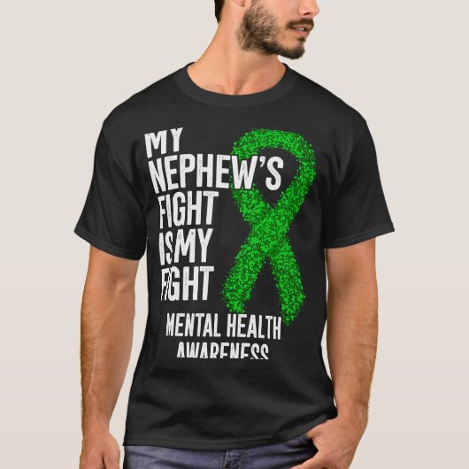 My Nephew's Fight Is My Fight Mental Health Awaren Tシャツ (正面)